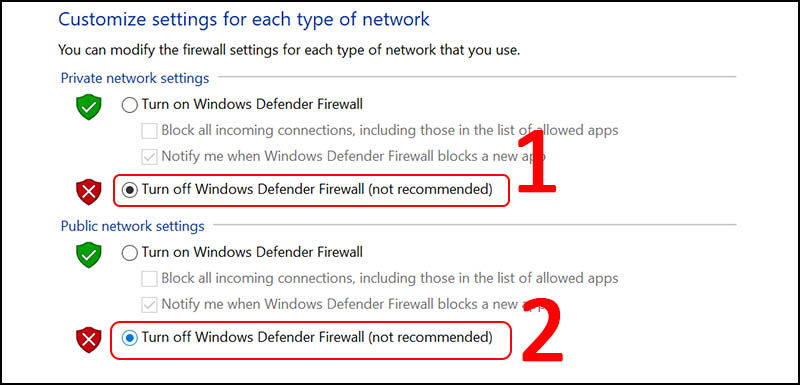 Trong phần Priavte network settings, chọn Turn off Windows Defender Firewall (not recommended) > Trong phần Public network settings, chọn Turn off Windows Defender Firewall (not recommended) > Chọn OK.